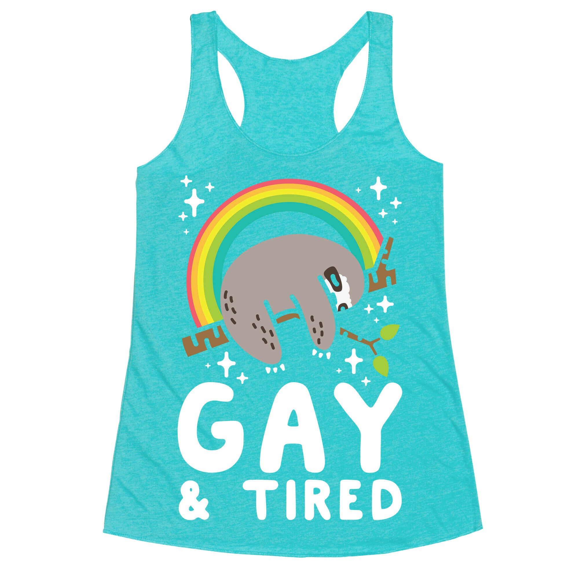 Gay and Tired Sloth Racerback Tank